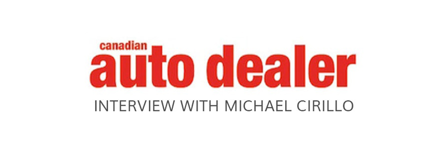 Canadian Auto Dealer Interviews Michael Cirillo about COVID-19 and car dealership marketing.